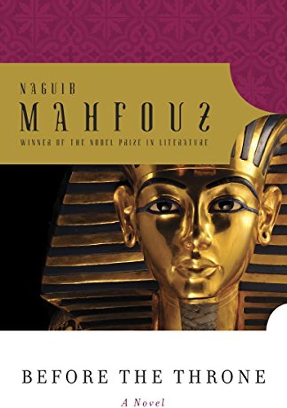 Before the Throne: Dialogues with Egypt's Great from Menes to Anwar Sadat