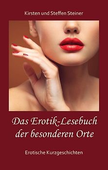 Das Erotik-Lesebuch der besonderen Orte