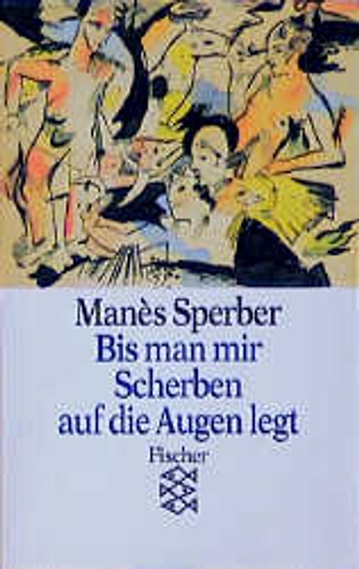 All das Vergangene / Bis man mir Scherben auf die Augen legt. Autobiographie