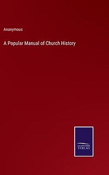 A Popular Manual of Church History