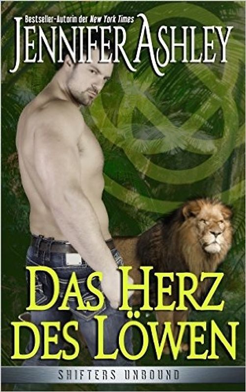 Shifters Unbound: Teil 7.25 - Das Herz des Löwen - Jennifer Ashley
