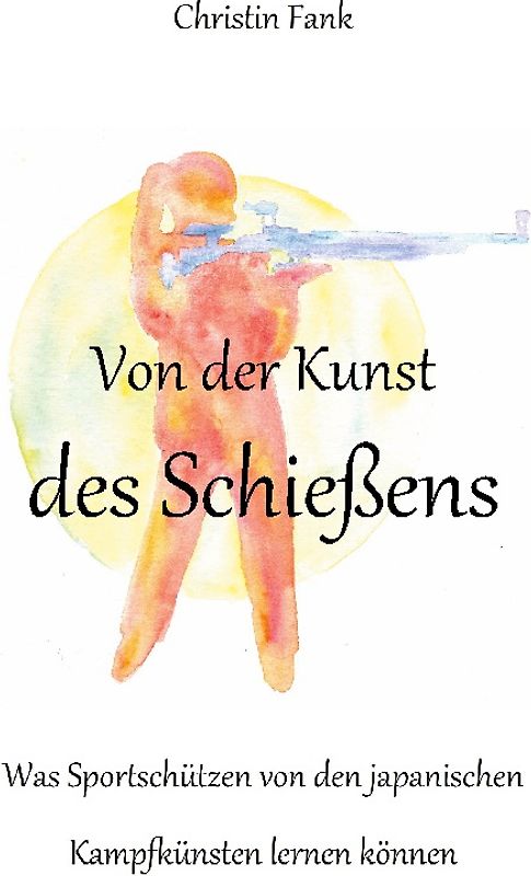 Von der Kunst des Schießens