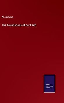The Foundations of our Faith