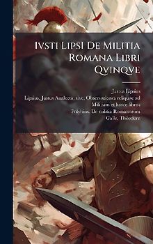Ivsti LipsI De Militia Romana Libri Qvinqve