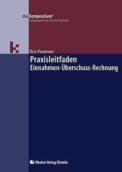 Praxisleitfaden Einnahmen-Überschuss-Rechnung