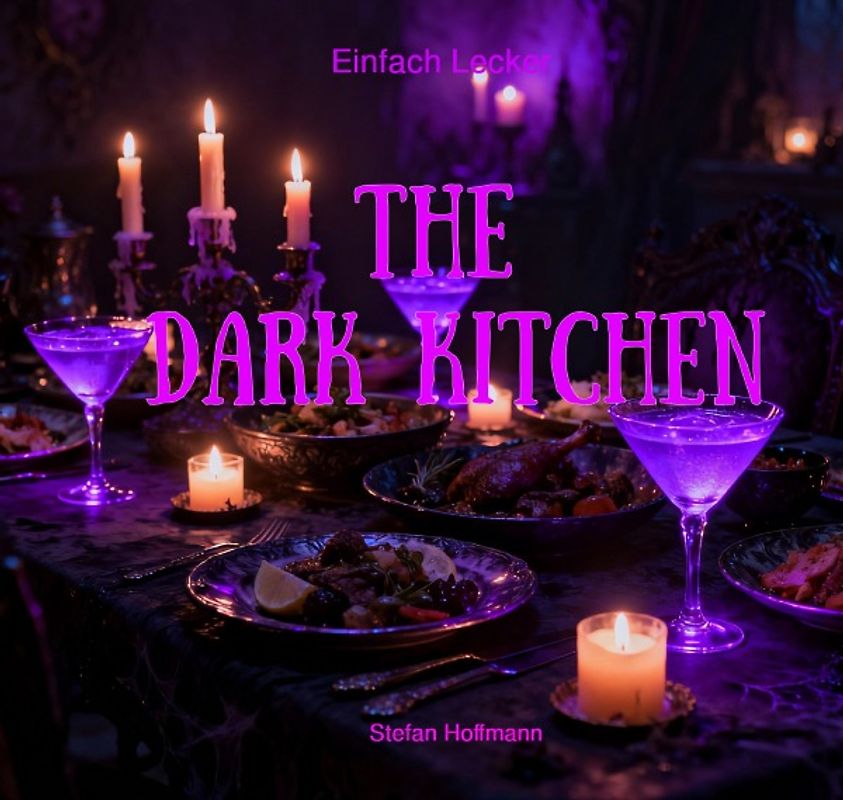 Einfach Lecker / The Dark Kitchen