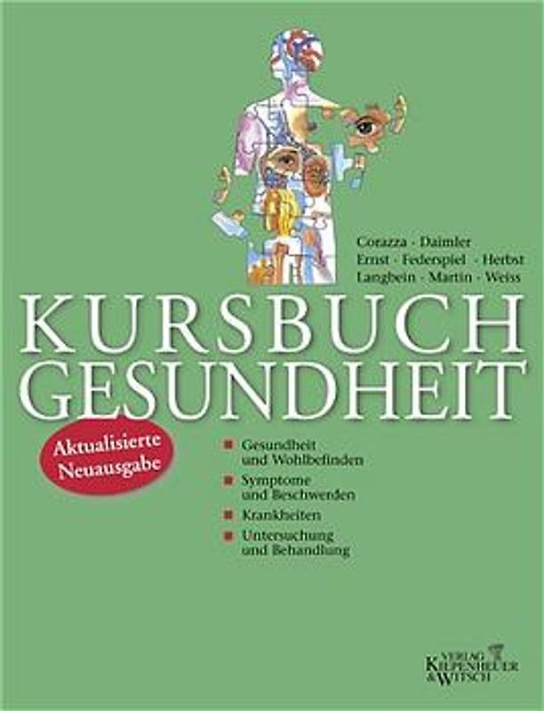 Kursbuch Gesundheit. Symptome und Beschwerden - Gesundheit und Wohlbefinden - Krankheiten - Untersuchung und Behandlung