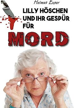 Lilly Höschen und ihr Gespür für Mord
