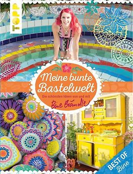 Meine bunte Bastelwelt. Best of Bine