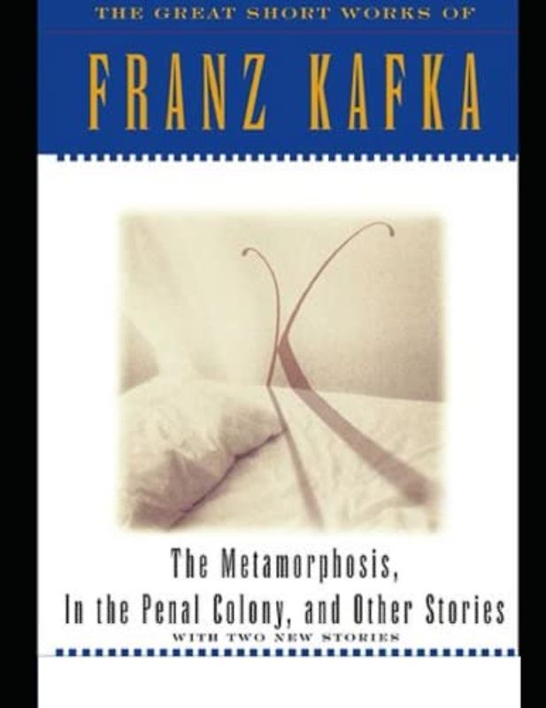 The Metamorphosis, In the Penal Colony, and Other Stories: The Great Short Works of Franz Kafka