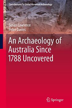 An Archaeology of Australia Since 1788