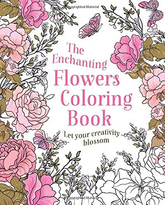 The Enchanting Flowers Colouring Book: Let Your Creativity Blossom (Arcturus Creative Colouring)