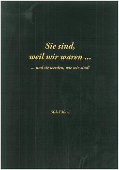 Sie sind, weil wir waren