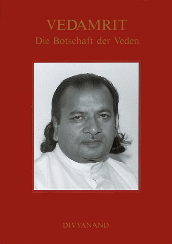 Vedamrit - Die Botschaft der Veden