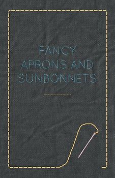 Fancy Aprons and Sunbonnets