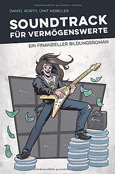 Soundtrack für Vermögenswerte: Finde die persönliche Freiheit mit vielen Vorschlägen für deinen Weg in die finanzielle Unabhängigkeit