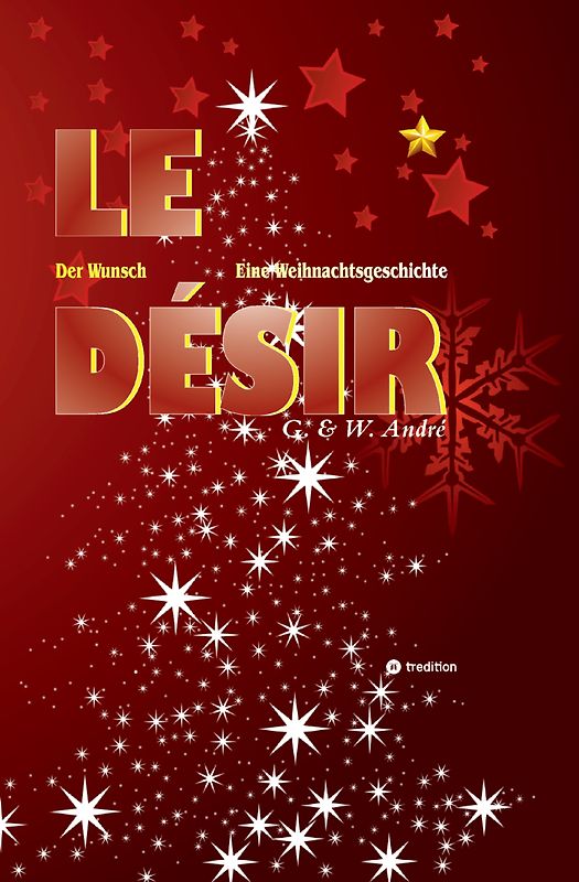LE DÉSIR - DER WUNSCH (Eine Schneeflocke erzählt eine Geschichte, beruhend auf einer wahren Begebenheit in der Zeit des aufstrebenden Wirtschaftswunders)