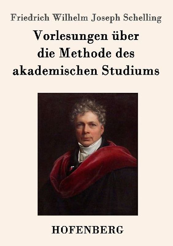 Vorlesungen über die Methode des akademischen Studiums