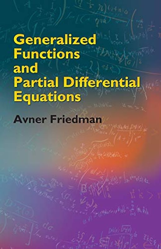 Generalized Functions and Partial Differential Equations (Dover Books on Mathematics)