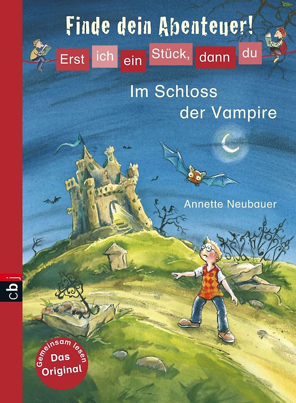 Erst ich ein Stück, dann du - Finde dein Abenteuer! Im Schloss der Vampire. Band 1