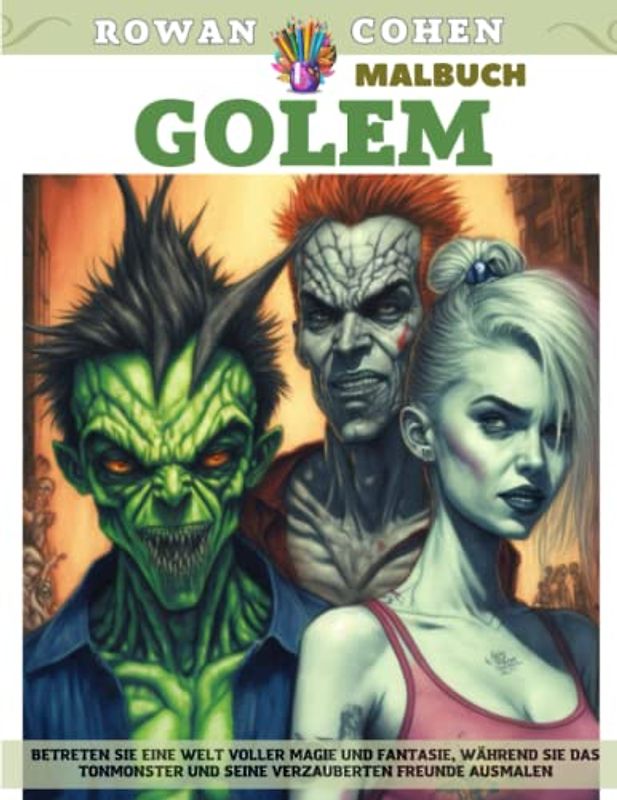 Golem - Malbuch - Betreten Sie eine Welt voller Magie und Fantasie, während Sie das Tonmonster und seine verzauberten Freunde ausmalen