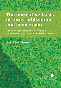 The normative basis of forest utilization and conversion