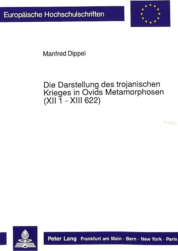 Die Darstellung des trojanischen Krieges in Ovids Metamorphosen (XII 1 - XIII 622)