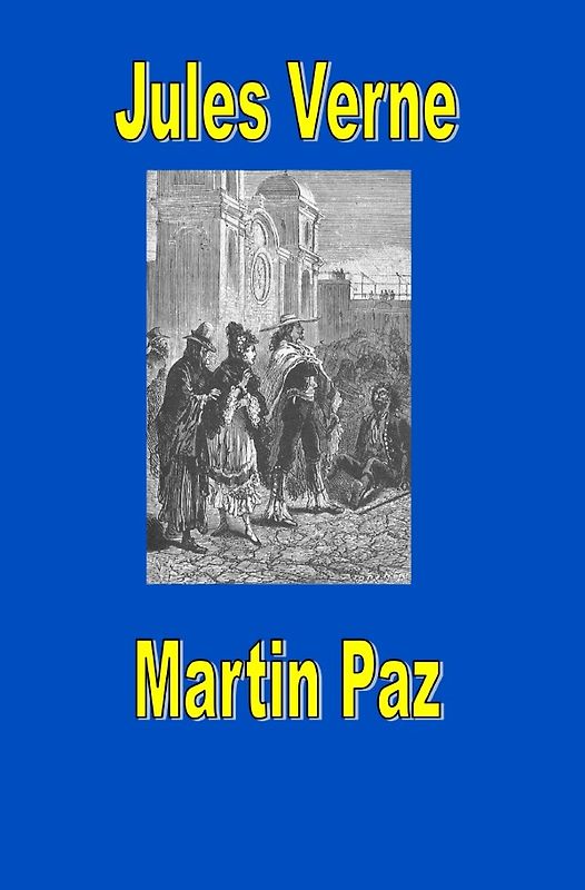 Jules Vernes außergewöhnliche Reiseromane / Martin Paz