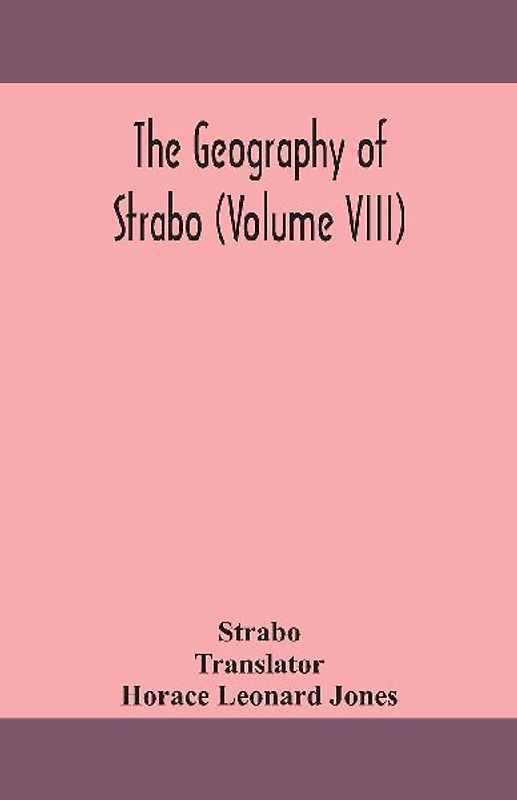 The Geography Of Strabo (Volume Viii)
