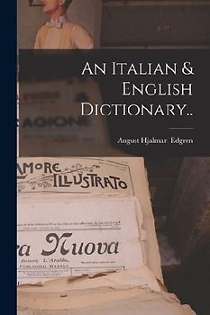 An Italian & English Dictionary..