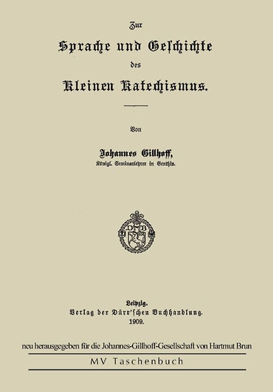 Zur Sprache und Geschichte des Kleinen Katechismus