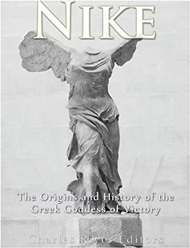 Nike: The Origins and History of the Greek Goddess of Victory