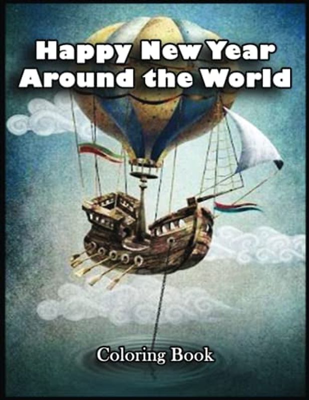 Happy New Year Around the World: Amazing 110 Happy Easter Coloring Pages With Simple Designs, High Quality Images Use for Relax, Stress Relief and Creativity