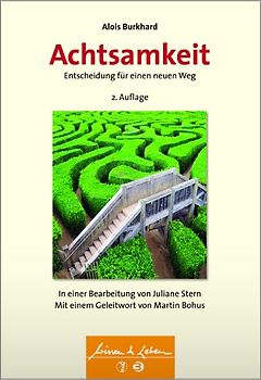 Achtsamkeit - Entscheidung für einen neuen Weg (Wissen & Leben)