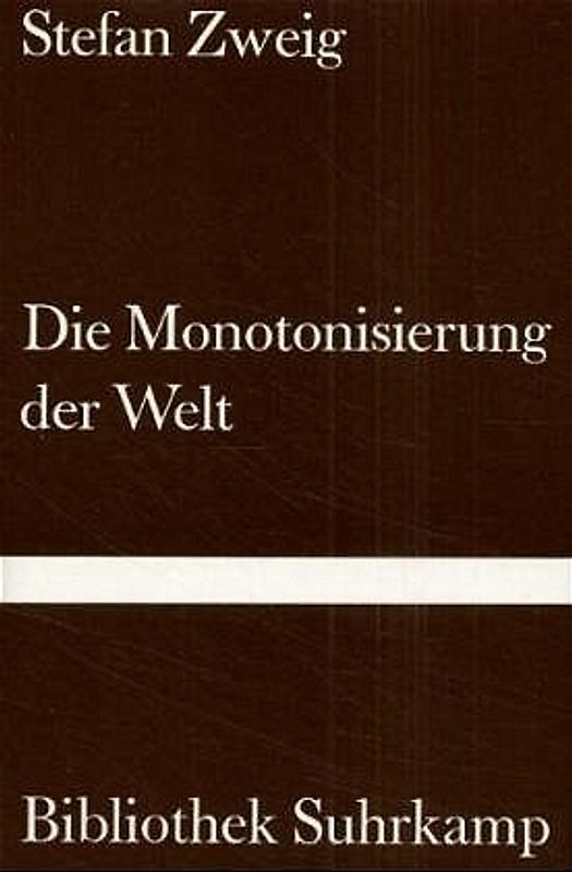 Die Monotonisierung der Welt