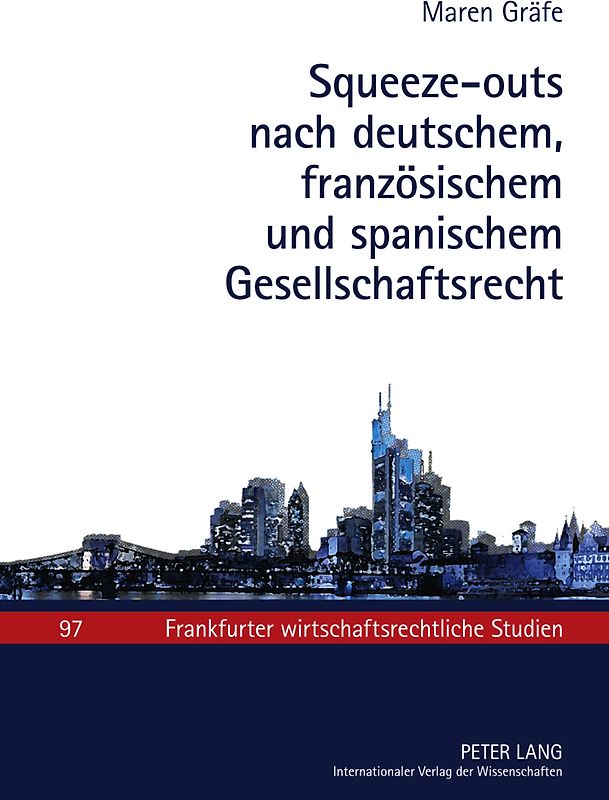 Squeeze-outs nach deutschem, französischem und spanischem Gesellschaftsrecht