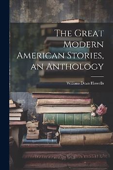 The Great Modern American Stories, an Anthology