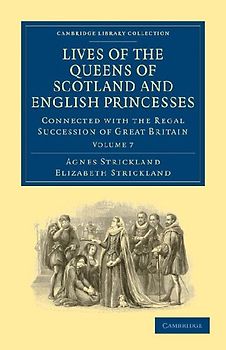 Lives of the Queens of Scotland and English Princesses - Volume 7