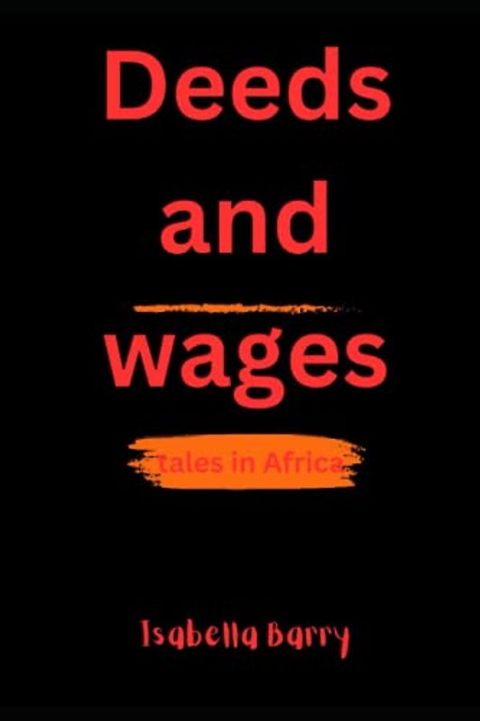 Deeds and wages: Tales in africa