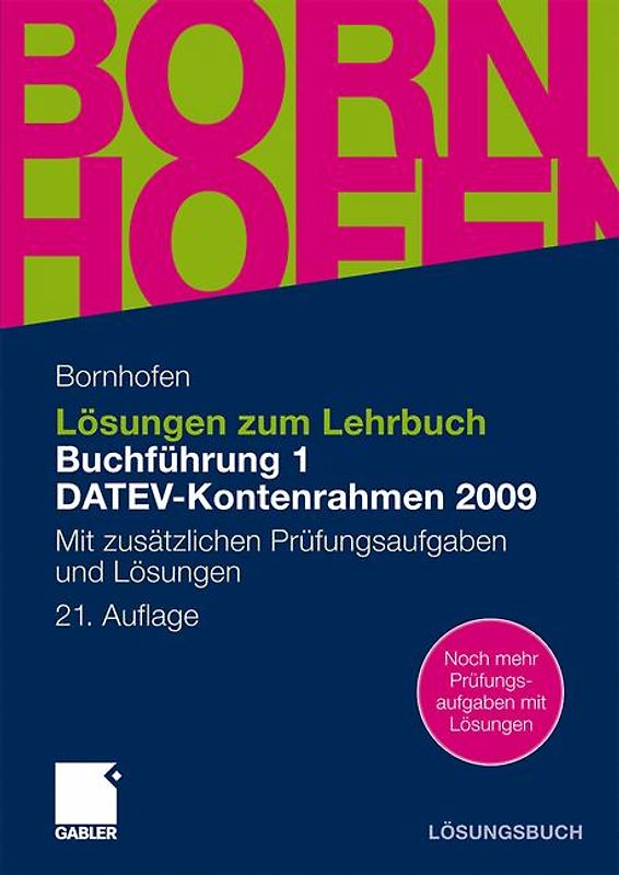 Lösungen zum Lehrbuch Buchführung 1 DATEV-Kontenrahmen 2009