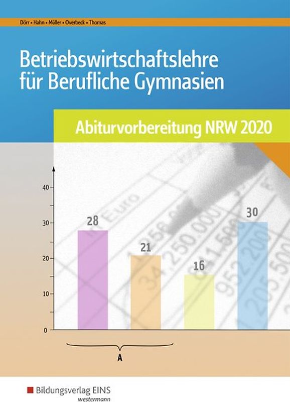 Abiturvorbereitung Berufliche Gymnasien in Nordrhein-Westfalen / Betriebswirtschaftslehre für Berufliche Gymnasien