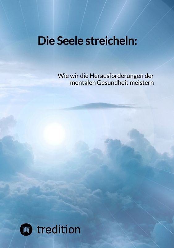 Die Seele streicheln: