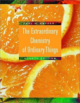 The Extraordinary Chemistry of Ordinary Things