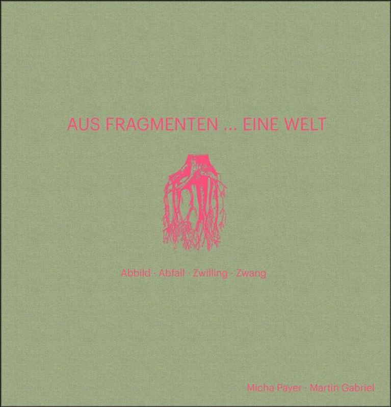 Aus Fragmenten ... Eine Welt