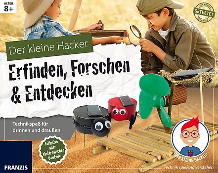 Der kleine Hacker: Erfinden, Forschen & Entdecken