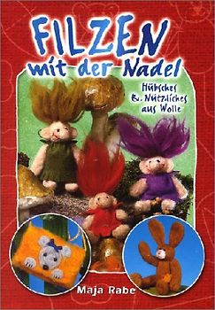 Filzen mit der Nadel, hübsches + nützliches aus Wolle