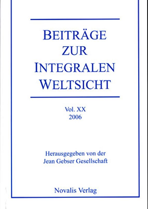 Beiträge zur integralen Weltsicht Vol. XX 2006