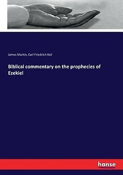 Biblical commentary on the prophecies of Ezekiel