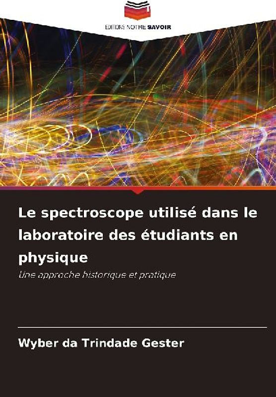Le spectroscope utilisé dans le laboratoire des étudiants en physique