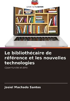 Le bibliothécaire de référence et les nouvelles technologies